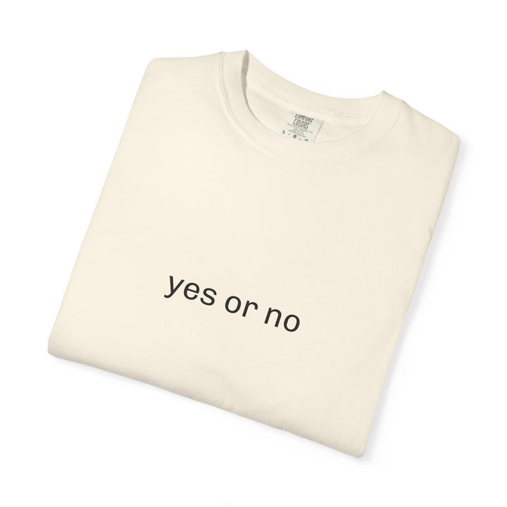YES OR NO UNISEX GARMENT DYED T-SHIRT