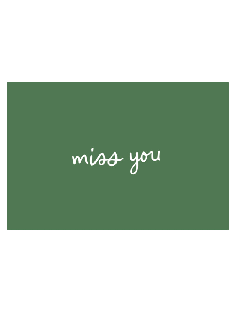 MISS YOU POSTCARD IN SAGE GREEN